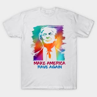 'Make America Rave Again' Awesome Electronic Trump Gift T-Shirt